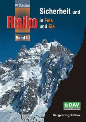 Sicherheit und Risiko in Fels und Eis 03 de Pit Schubert