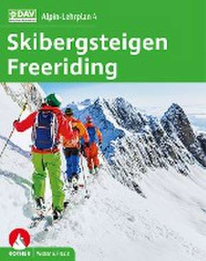 Alpin-Lehrplan 4: Skibergsteigen - Freeriding de Chris Semmel