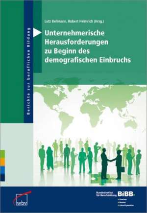 Unternehmerische Herausforderungen zu Beginn des demografischen Einbruchs de Lutz Bellmann