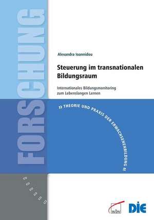 Steuerung im transnationalen Bildungsraum de Alexandra Ioannidou