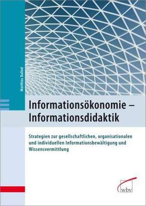 Informationsökonomie - Informationsdidaktik de Matthias Ballod