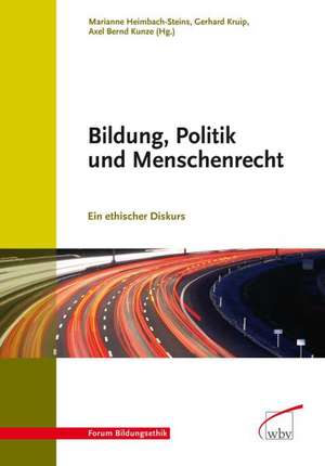 Bildung, Politik und Menschenrecht de Marianne Heimbach-Steins