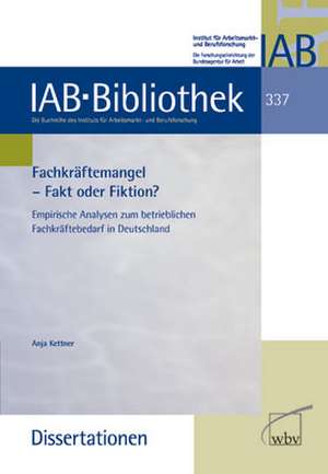 Fachkräftemangel - Fakt oder Fiktion? de Anja Kettner