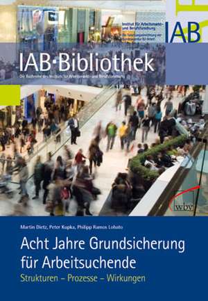 Acht Jahre Grundsicherung für Arbeitsuchende de Martin Dietz