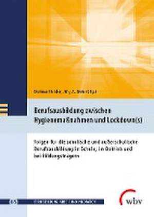 Berufsausbildung zwischen Hygienemaßnahmen und Lockdown(s) de Dietmar Heisler