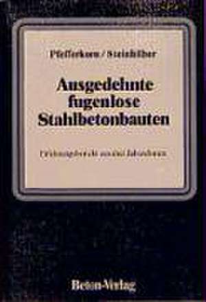 Ausgedehnte fugenlose Stahlbetonbauten de Werner Pfefferkorn