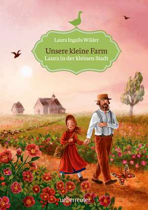 Unsere kleine Farm 6. Laura in der kleinen Stadt de Laura Ingalls Wilder