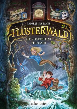 Flüsterwald - Der verschollene Professor (Flüsterwald, Staffel I, Bd. 2) de Andreas Suchanek