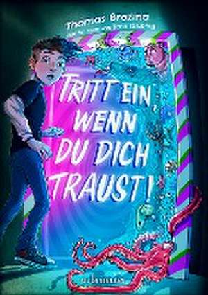 Tritt ein, wenn du dich traust! (Tritt ein!, Bd. 1) de Thomas Brezina