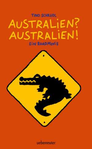 Australien? Australien! de Tino Schrödl