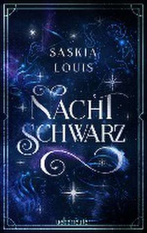 Nachtschwarz (Nachtschwarz-Sternenhell, Bd. 1) Aufregende Urban-Fantasy-Dilogie über die Magie der Sterne und eine große Liebe - Buchumschlag mit Perlmuttglanzeffekt + Character Card in der 1. Auflage! de Saskia Louis