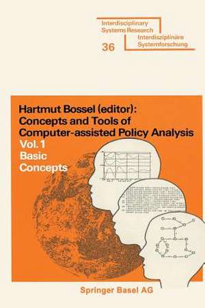 Concepts and Tools of Computer-assisted Policy Analysis: Vol. 1: Basic Concepts de BOSSEL