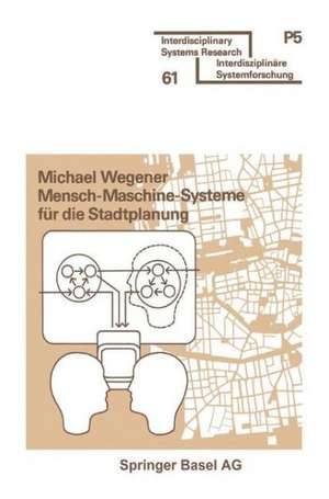 Mensch-Maschine-Systeme für die Stadtplanung de Wegener