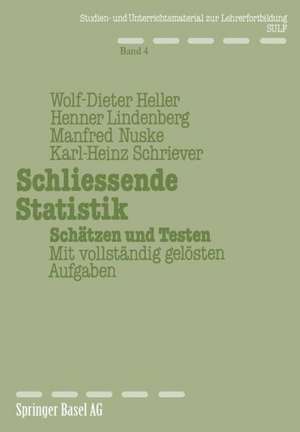 Schliessende Statistik: Schätzen und Testen Mit vollständig gelösten Aufgaben de Heller