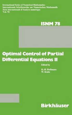 Optimal Control of Partial Differential Equations II: Theory and Applications: Conference held at the Mathematisches Forschungsinstitut, Oberwolfach, May 18–24, 1986 de K.-H. Hoffmann