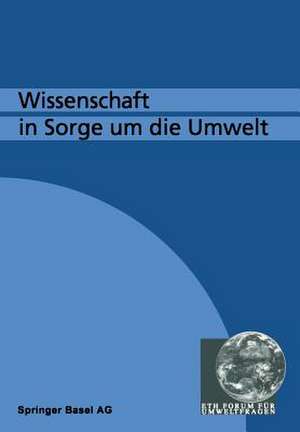 Wissenschaft in Sorge um die Umwelt de GOTSCH