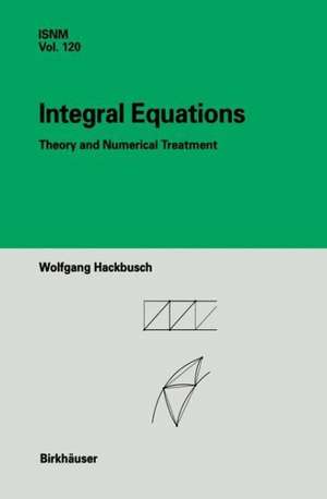 Integral Equations: Theory and Numerical Treatment de Wolfgang Hackbusch