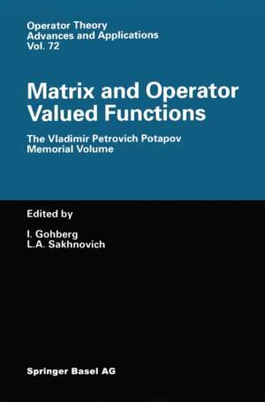 Matrix and Operator Valued Functions: The Vladimir Petrovich Potapov Memorial Volume de I. Gohberg