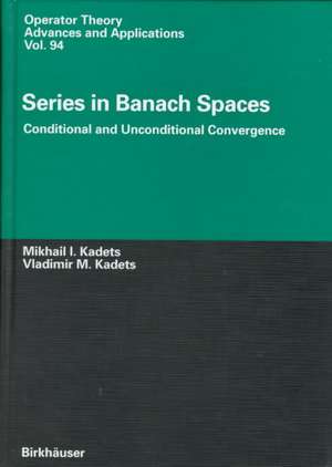 Series in Banach Spaces: Conditional and Unconditional Convergence de Vladimir Kadets