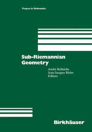 Sub-Riemannian Geometry de Andre Bellaiche