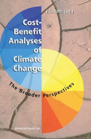 Cost-benefit Analyses of Climate Change: The Broader Perspectives de Ferenc Toth