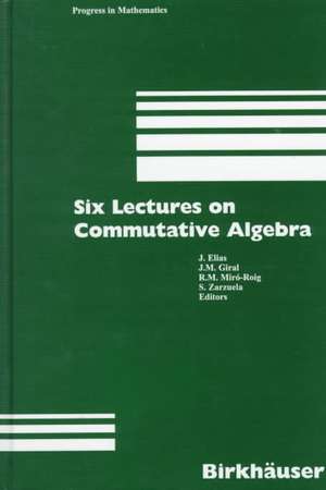 Six Lectures on Commutative Algebra de J. Elias