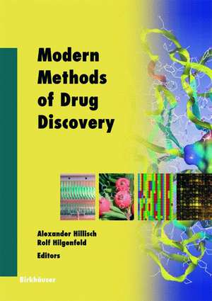 Modern Methods of Drug Discovery de Alexander Hillisch