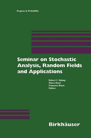 Seminar on Stochastic Analysis, Random Fields and Applications: Centro Stefano Franscini, Ascona, September 1996 de Robert Dalang