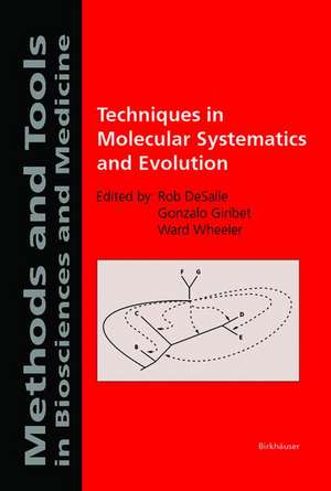 Techniques in Molecular Systematics and Evolution de Rob DeSalle