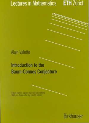 Introduction to the Baum-Connes Conjecture de Alain Valette