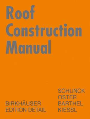 Roof Construction Manual – Pitched Roofs de Eberhard Schunck