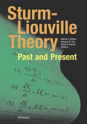 Sturm-Liouville Theory: Past and Present de Werner O. Amrein