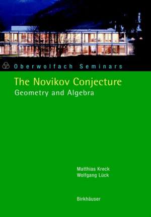 The Novikov Conjecture: Geometry and Algebra de Matthias Kreck