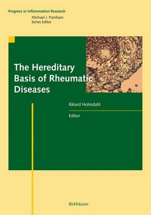 The Hereditary Basis of Rheumatic Diseases de Rikard Holmdahl