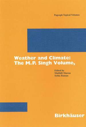 Weather and Climate: the M.P. Singh Volume, Part 1 de Maithili Sharan