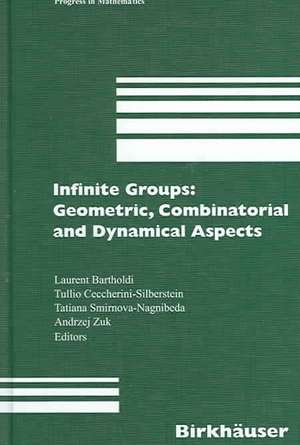 Infinite Groups: Geometric, Combinatorial and Dynamical Aspects de Laurent Bartholdi