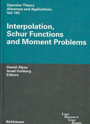 Interpolation, Schur Functions and Moment Problems de Daniel Alpay