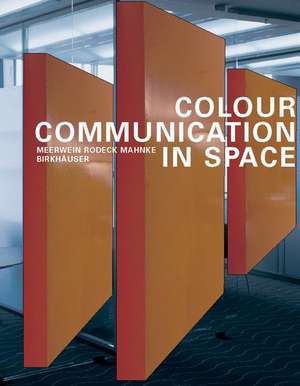 Color - Communication in Architectural Space de Gerhard Meerwein