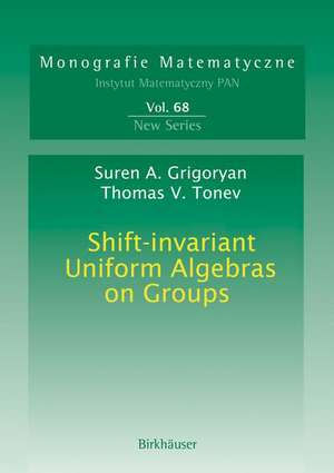 Shift-invariant Uniform Algebras on Groups de Suren A. Grigoryan