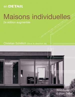 En Détail: Maisons individuelles de Christian Schittich