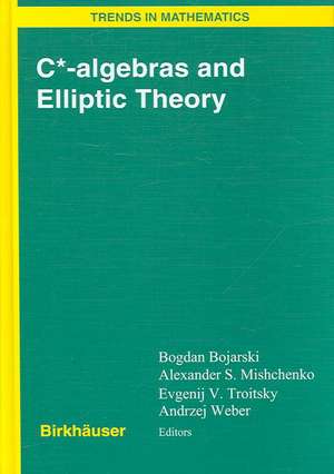 C*-algebras and Elliptic Theory de Bogdan Bojarski