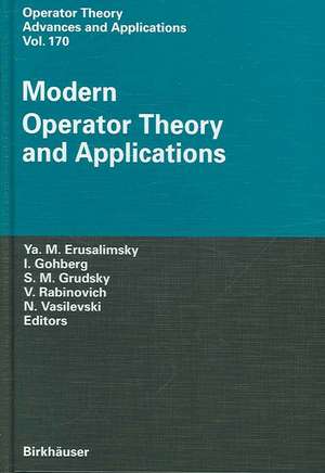 Modern Operator Theory and Applications: The Igor Borisovich Simonenko Anniversary Volume de Yakob M. Erusalimskii