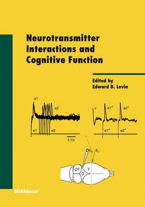 Neurotransmitter Interactions and Cognitive Function de Edward D. Levin