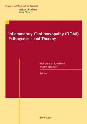 Inflammatory Cardiomyopathy (DCMi) - Pathogenesis and Therapy de Heinz-Peter Schultheiss