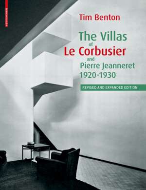 The Villas of Le Corbusier and Pierre Jeanneret 1920–1930 de Tim Benton