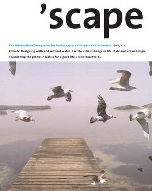 'scape: The International Magazine of Landscape Architecture and Urbanism de Stichting Lijn in Landschap