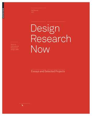 Design Research Now: Essays and Selected Projects de Gui Bonsiepe