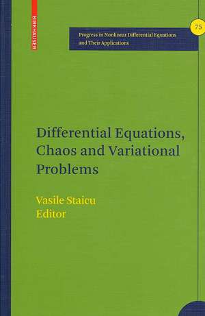 Differential Equations, Chaos and Variational Problems de Vasile Staicu