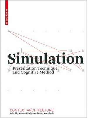 Simulation: Presentation Technique and Cognitive Method de Andrea Gleiniger