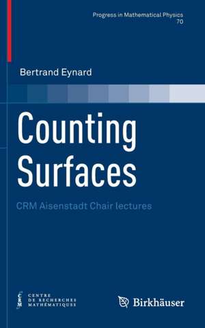 Counting Surfaces: CRM Aisenstadt Chair lectures de Bertrand Eynard